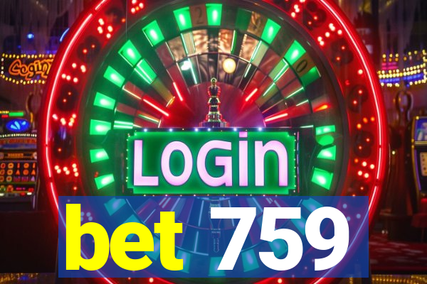 bet 759